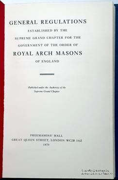 Объединённая Великая Ложа Англии Конституции. Верховный Великий Капитул королевской Арки Масонов Англии Правила. Лондон, 1979 г.